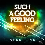 Cover: Sean Finn - Such A Good Feeling (Radio Edit)