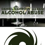 Cover: Daniel Wanrooy and E&G - Alcohol Abuse