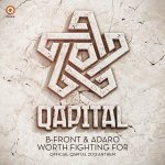 Cover: B-Front & Adaro - Worth Fighting For (Official Qapital 2013 Anthem)