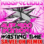 Cover: Alex Kidd vs In2ition - Wasting Time (Sa.Vee.Oh Remix)