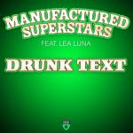 Cover: Manufactured Superstars - Drunk Text