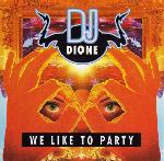 Cover: DJ Dione - We Like To Party