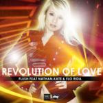 Cover: Flush feat. Nathan, Kate &amp; FloRida - Revolution Of Love