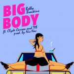 Cover: Bobby Brackins ft. Clyde Carson &amp; Ty Dolla $ign - Big Body