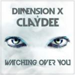 Cover: Dimension X & Claydee - Watching Over You
