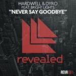 Cover: Hardwell &amp; Dyro feat. Bright Lights - Never Say Goodbye