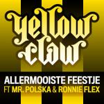 Cover: Yellow Claw Ft. Mr. Polska & Ronnie Flex - Allermooiste Feestje