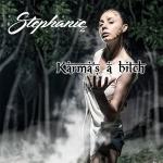 Cover: Stephanie - Karma's A Bitch