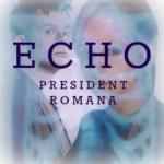 Cover: President Romana - Echo