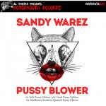 Cover: Sandy - Pussy Blower (Soft Pussy Edition)