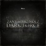 Cover: Zany &amp; MC Nolz - Dark Force