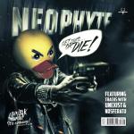 Cover: Neophyte &amp; Unexist - Get This Or Die