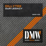 Cover: Dillytek - Our Legacy