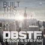 Cover: D-Block & S-Te-Fan - Built This City