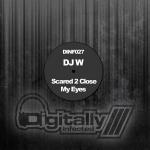 Cover: DJ W - Scared 2 Close My Eyes