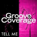 Cover: Groove Coverage - Tell Me