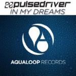 Cover: Pulsedriver - In My Dreams (Single Mix)