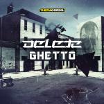 Cover: Delete - Ghetto
