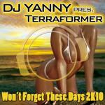 Cover: DJ Yanny pres. Terraformer - Won't Forget These Days (Vanilla Kiss Remix Edit)