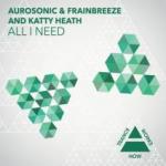 Cover: Aurosonic &amp; Frainbreeze and Katty Heath - All I Need