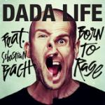 Cover: Dada Life feat. Sebastian Bach - Born To Rage (Vocal Mix)