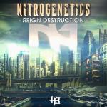 Cover: Nitrogenetics feat. Nick Drone - Reign Destruction