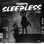 Cover: Cazzette ft. The High - Sleepless (Radio Edit)