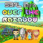 Cover: S3RL feat. Sara - Over The Rainbow
