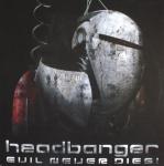 Cover: Headbanger - Evil Never Dies