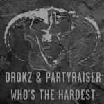 Cover: Drokz & Partyraiser - Hardcore, Bitches, 40's And Blunts