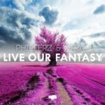 Cover: Phillerz & Xtra J - Live Our Fantasy