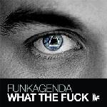 Cover: Funkagenda - What The Fuck (Original Club Mix)