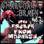 Cover: Charcoal Brain - No Escape