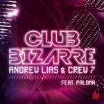 Cover: Andrew Lias &amp; Crew 7 feat. Paloma - Club Bizarre (Crew 7 Mix)