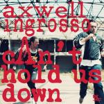 Cover: Axwell - Can't Hold Us Down