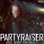 Cover: Partyraiser & Darkcontroller - God, What The Hell?!