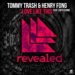 Cover: Tommy Trash & Henry Fong feat. Faith Evans - Love Like This