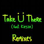 Cover: Kiesza - Take Ü There (Zeds Dead Remix)