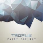 Cover: Tropus - Paint The Sky
