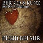 Cover: Berger & Kunz feat. Rico Belafonte - Bleib Bei Mir (Radio Mix)