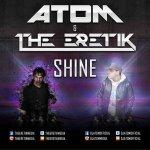 Cover: Atom & The Eretik - Shine