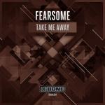Cover: Fearsome - Take Me Away