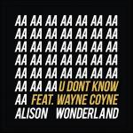 Cover: Alison Wonderland - U Don't Know
