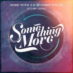 Cover: Mark With a K &amp; Chris Willis ft. MC Alee - Something More