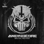 Cover: Andy The Core - Brutal Method