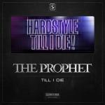 Cover: The Prophet - Till I Die