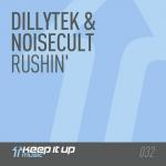 Cover: Dillytek &amp; Noisecult - Rushin'