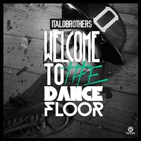 Italobrothers - Welcome to The Dancefloor (A'Tom Bootleg)