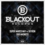 Cover: Super Marco May vs. Skyron - Our Madness