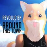 Cover: Revolucien feat. ArZo - Around This Town